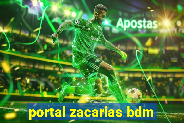 portal zacarias bdm